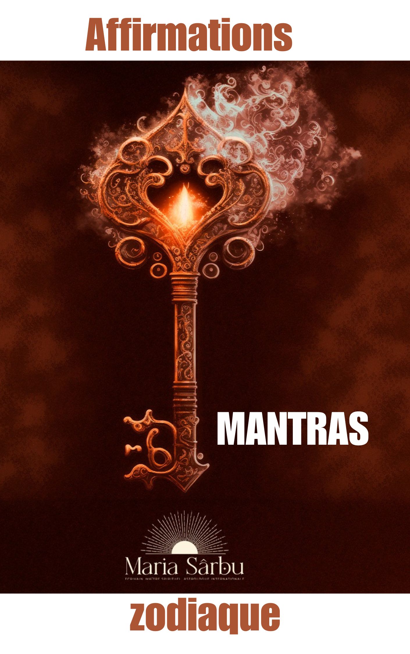 Mantras puissants des signes du zodiaque, affirmations positives zodiaque: Astrologie et méditation, affirmations de déblocage, spiritualité et astrologie